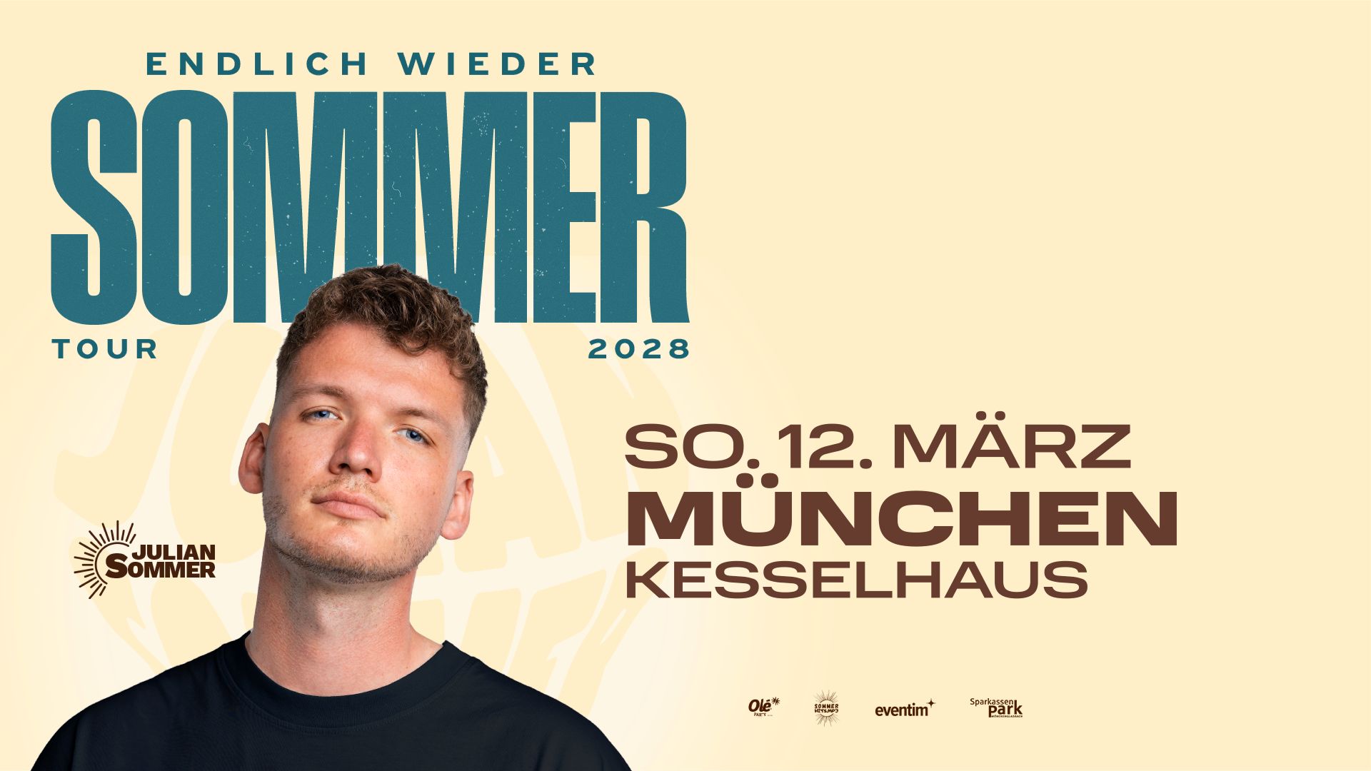 Billboard for Julian Sommer Tour 2028 with large blue-gray SOMMER lettering, title ENDLICH WIEDER, date Sun. March 12 in Munich at Kesselhaus, portrait of a man on the front left.